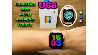 SMARTWATCH U68: Configuração | Conexão | App/Foto/Teste Ligação | Openbox | Clone do Iwo max 2.0?🙀