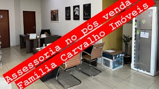 CONHEÇA A ASSESSORIA DE PÓS VENDA DA FAMÍLIA CARVALHO IMÓVEIS!