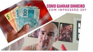 Como ganhar dinheiro com impressão 3D? #dicas