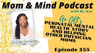 355: An OB's Perinatal Mental Health Story and Helping Other Physician Moms