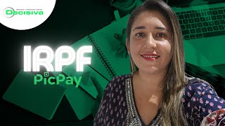 IRPF 2022 | Como declarar os rendimentos obtidos pelo PicPay?