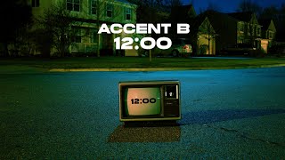 ACCENT B.- 12:00 AM     (Official Visualiser)