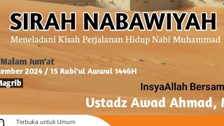 Kajian Sirah Nabawiyah bersama Ustadz Awad Ahmad, MA