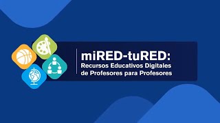 Presentación de la colección miRED tuRED Recursos Educativos Digitales de Profesores para Profesores