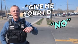 I.D REFUSAL: COPS WANT I.D BUT IT'S A CLEAR "NO"