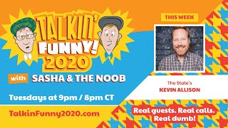 Talkin' Funny 2020 - Episode 004 w/ Kevin Allison