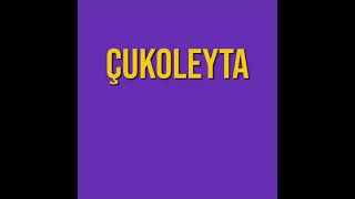 ÇUKOLEYTA | Official Song