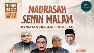 MADRASAH SENIN MALAM PERIODE JULI 2024