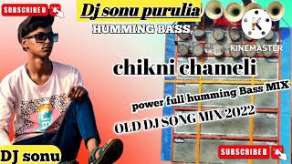 🔥CHIKNI CHAMELl (AGNIPATH)Dj Remix Mix|Beat Bass Booste Dj SONU PURULIA 🔥