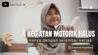 4 Kegiatan Motorik Halus, Hanya Dengan Selembar Kertas. Inspirasi Kegiatan menyenangkan.