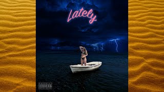 NashTheRuler - Lately ft TK1311 (Prod. By Kekne Music)