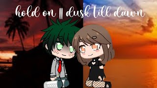 Pt 2 of pull me out || hold on & dusk till dawn || villain uraraka || Izuocha ||