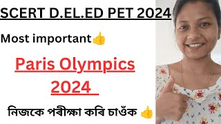 SCERT D.EL.ED PET 2024🔥Paris Olympic 2024🔥কিমান পঢ়িছে চাওঁক👍exam পালেহিয়ে দেই