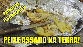 RECEITA DE PEIXE ASSADO EMBAIXO DA TERRA!