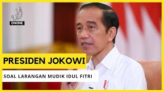 Keterangan Pers Presiden Joko Widodo soal pelarangan mudik tahun 2021 /14412 H