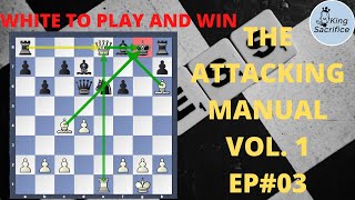 Become a great attacker | The attacking manual vol. 1 | Ep#03,🔥🔥🔥