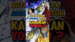 Butuh Berapa Admiral Untuk Kalahkan Yonkou ❓ | One Piece #shorts