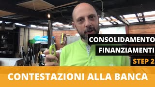 Consolidamento finanziamenti STEP 2: contestazioni alla banca