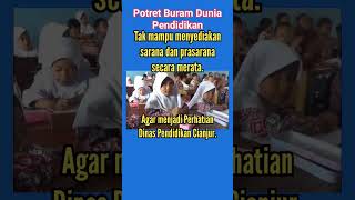 POTRET BURAM DUNIA PENDIDIKAN, TAK MAMPU MENYEDIAKAN SARANA DAN PRASARANA SECARA MERATA.