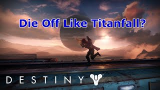 "Destiny Will Die Off Like Titanfall"