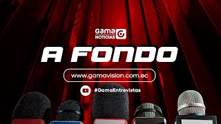 A FONDO / 03  / 12 / 2024 @Gamavision.ecuador