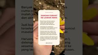 JANGAN CURHAT KE LAWAN JENIS