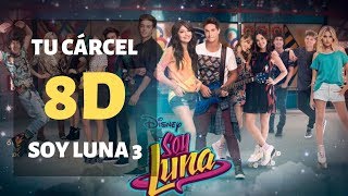 Tu Cárcel | Soy Luna 3 (8D VIDEO)