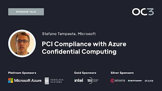 PCI compliance with Azure confidential computing by Stefano Tempesta | OC3 2022