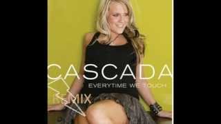 Cascada  everytime we touch remix