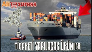 Aliexpress Ticareti Yapılabilir Ürünler - GÜMRÜK SORUNU YOK !?