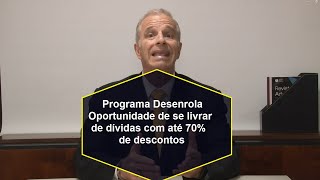 DESENROLA: Oportunidade de livrar das dívidas com 70% de desconto