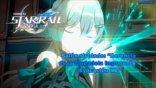 Honkai: Star Rail | Salón olvidado: Herencia de la Ciudadela Imponente (XV) | Sub español