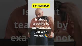 Fatherhood: Leading by Example