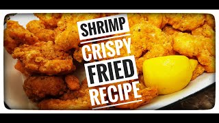 How to Make Shrimp Crispy Fried | Shrimp Coated with Spicy Flour | Deep Fried Shrimp Recipe | Anees