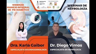 DÍA 3 - WEBINAR MANEJO INTEGRAL DE PIE DIABÉTICO Y WEBINAR DE NEFROLOGÍA