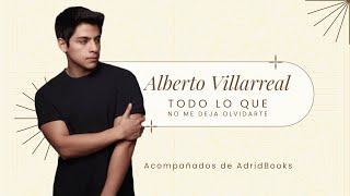 Entrevistas #Albertovillareal - Todo lo que no me deja olvidarte