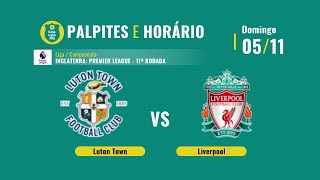 Palpites Luton Town x Liverpool: 11ª rodada da Premier League - 05/11/2023