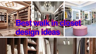 Best Walk in Closet Design Ideas | Walk in Wardrobe Design Ideas | Closet design or Wardrobe design