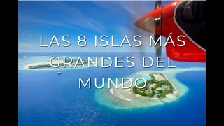 Las 8 islas más grandes del mundo