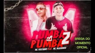 🔔MC VERTINHO FEAT. MC MAGRINHO - PUMBA LÁ PUMBA 2