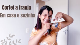 CORTANDO A FRANJA EM CASA E SOZINHA - CORTE EM CAMADAS!