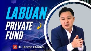 Episode 005 - Labuan Private Fund