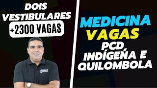 DOIS VESTIBULARES PARA MEDICINA E VÁRIOS CURSOS !!!! SÃO +2300 VAGAS!!!  VAGAS PARA PCD E INDÍGENAS