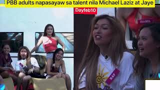 PBB adults housemates Napasayw sa talent nila Michael Laziz at Jaye