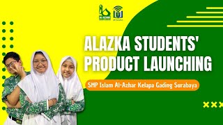 Alazka Students' Product Launching II SMPI Al-Azhar Kelapa Gading Surabaya