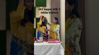 IAS Topper Air-1 Ishita Kishore #shorts #upscmotivation #iasmotivation #upsc #topper