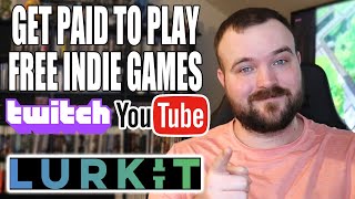 Grow Your Twitch and Youtube While Getting Paid To Play FREE Indie Games! - Part 3, Ft Lurkit!