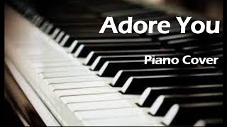 Adore You || Piano Cover