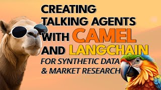 Camel + LangChain for Synthetic Data & Market Research