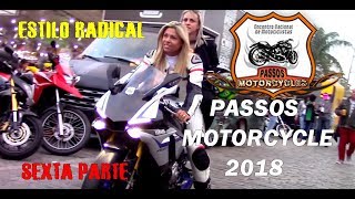 PASSOS MOTORCYCLES 2018 SEXTA PARTE ENCONTRO DE MOTOS Esportivas acelerando em PASSOS#🏍️🏍️🏍️